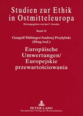Jan C Joerden, Gangolf Hübinger, Andrzej Przylebski - Europaeische Umwertungen / Europejskie Przewartościowania, Häftad