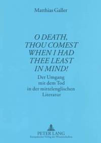 bokomslag 'O Death, Thou Comest When I Had Thee Least in Mind!'