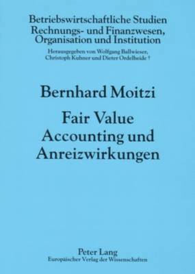 Fair Value Accounting Und Anreizwirkungen 1