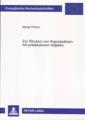 Zur Struktur Von Kopulasaetzen Mit Praedikativem Adjektiv