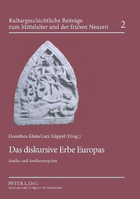 Dorothea Klein, Lutz Käppel - diskursive Erbe Europas, Häftad