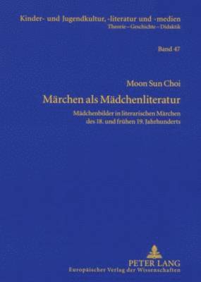 Moon Sun Choi, Hans-Heino Ewers-Uhlmann - Maerchen ALS Maedchenliteratur, Häftad