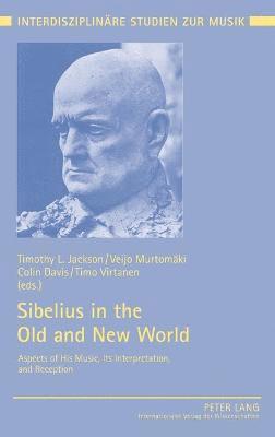 Sibelius in the Old and New World 1