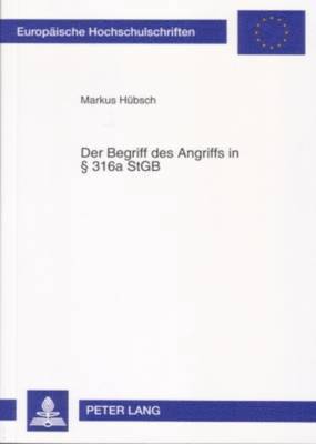 Der Begriff Des Angriffs in  316a Stgb 1