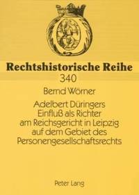 bokomslag Adelbert Dueringers Einflu ALS Richter Am Reichsgericht in Leipzig Auf Dem Gebiet Des Personengesellschaftsrechts