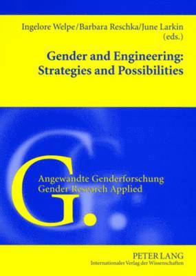 Gender and Engineering: Strategies and Possibilities 1