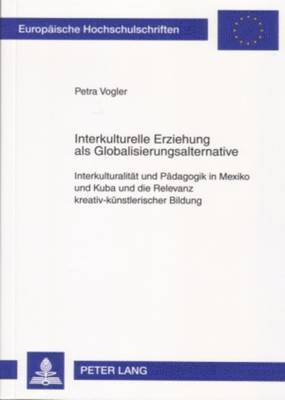 Interkulturelle Erziehung ALS Globalisierungsalternative 1