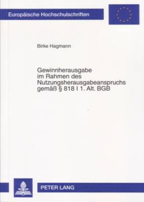 bokomslag Gewinnherausgabe Im Rahmen Des Nutzungsherausgabeanspruchs Gemaeß - § 818 I 1. Alt. Bgb