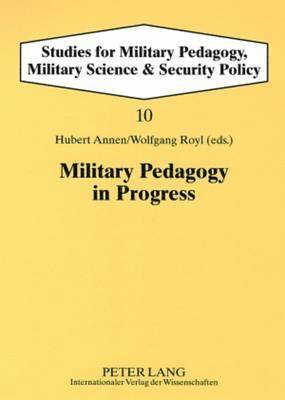 Hubert Annen, Wolfgang Royl - Military Pedagogy in Progress, Häftad