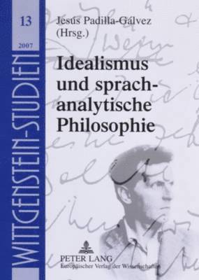 bokomslag Idealismus Und Sprachanalytische Philosophie