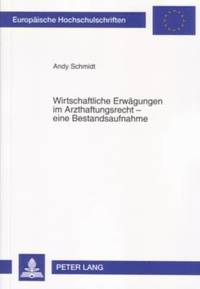bokomslag Wirtschaftliche Erwaegungen Im Arzthaftungsrecht - Eine Bestandsaufnahme