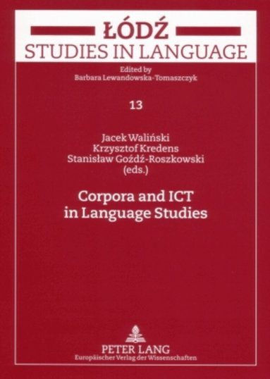 Jacek Walinski, Krzysztof Kredens - Corpora and ICT in Language Studies, Häftad