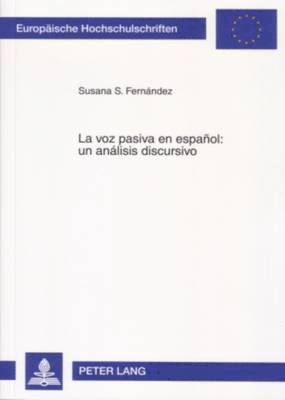 La Voz Pasiva En Español: Un Análisis Discursivo