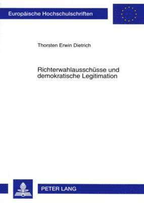 Richterwahlausschuesse Und Demokratische Legitimation 1