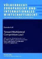 Daniela Kröll, Peter Hilpold - Toward Multilateral Competition Law?, Häftad