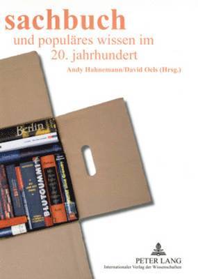 Andy Hahnemann, David Oels - Sachbuch Und Populaeres Wissen Im 20. Jahrhundert, Häftad