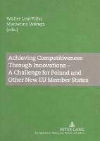 bokomslag Achieving Competitiveness Through Innovations - A Challenge for Poland and Other New EU Member States