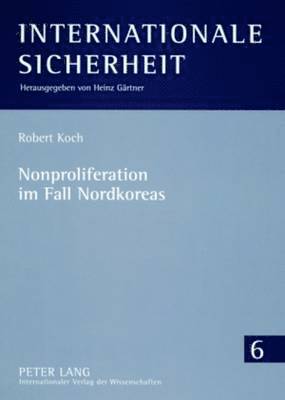 bokomslag Nonproliferation Im Fall Nordkoreas