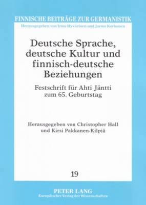 bokomslag Deutsche Sprache, Deutsche Kultur Und Finnisch-Deutsche Beziehungen
