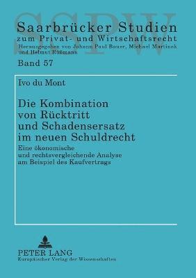 Kombination von Ruecktritt und Schadensersatz im neuen Schuldrecht