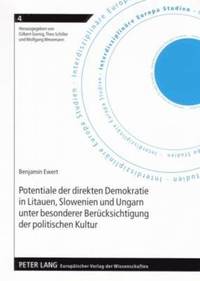 bokomslag Potentiale Der Direkten Demokratie in Litauen, Slowenien Und Ungarn Unter Besonderer Beruecksichtigung Der Politischen Kultur