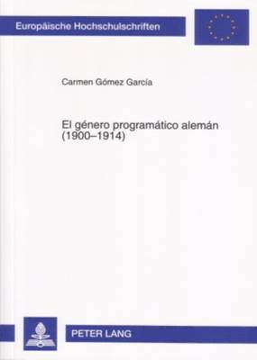 bokomslag El Gnero Programtico Alemn (1900-1914)