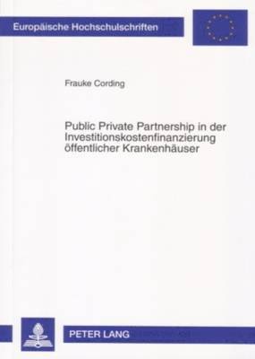 bokomslag Public Private Partnership in Der Investitionskostenfinanzierung Oeffentlicher Krankenhaeuser