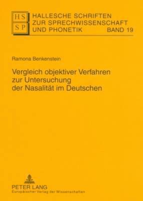 bokomslag Vergleich Objektiver Verfahren Zur Untersuchung Der Nasalitaet Im Deutschen