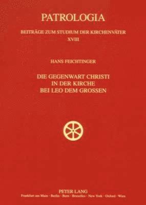 bokomslag Die Gegenwart Christi in Der Kirche Bei Leo Dem Groen