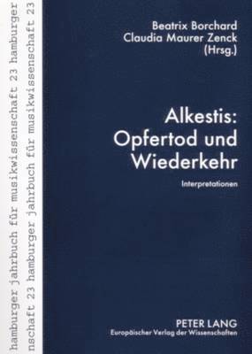 Musikwissenschaftliches Institut, Beatrix Borchard, Claudia Maurer Zenck - Alkestis, Häftad