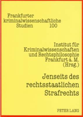 Jenseits Des Rechtsstaatlichen Strafrechts 1