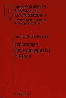 bokomslag Explorations into Language Use in Africa