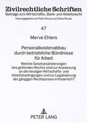 Merve Ehlers, Peter Kreutz - Personalkostenabbau Durch Betriebliche Buendnisse Fuer Arbeit, Häftad