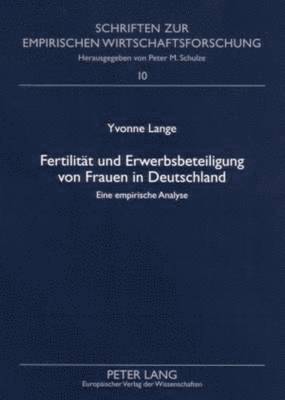 Fertilitaet Und Erwerbsbeteiligung Von Frauen in Deutschland 1