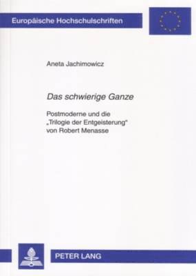 Aneta Jachimowicz - «Das Schwierige Ganze», Häftad