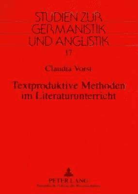 bokomslag Textproduktive Methoden Im Literaturunterricht