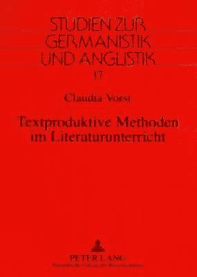 bokomslag Textproduktive Methoden Im Literaturunterricht