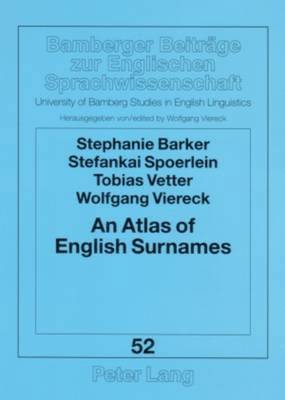 Stephanie Barker, Stefankai Spoerlein, Tobias Vetter, Wolfgang Viereck, Wolfgang Viereck - Atlas of English Surnames, Häftad