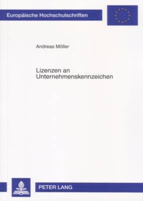 Andreas Möller - Lizenzen an Unternehmenskennzeichen, Häftad