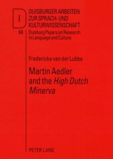 Fredericka van der Lubbe - Martin Aedler and the «High Dutch Minerva», Häftad