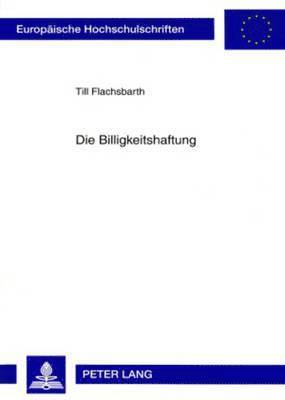 Die Billigkeitshaftung 1