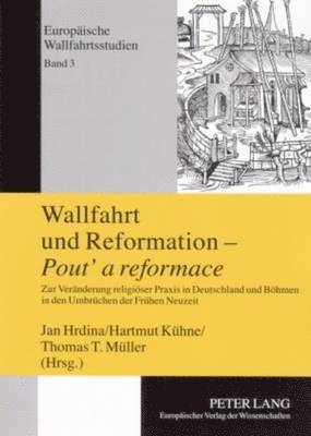 bokomslag Wallfahrt Und Reformation - Pout' a Reformace