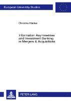 Christine Haecker, Christine Häcker - Information Asymmetries and Investment Banking in Mergers & Acquisitions, Häftad