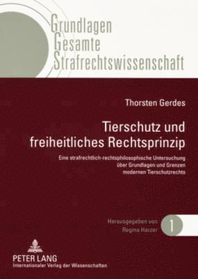 bokomslag Tierschutz Und Freiheitliches Rechtsprinzip