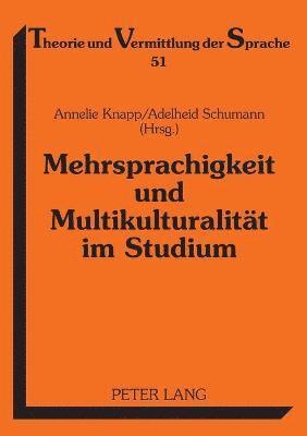 Annelie Knapp, Adelheid Schumann - Mehrsprachigkeit und Multikulturalitaet im Studium, Häftad