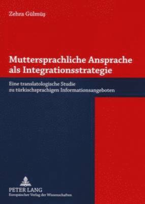 bokomslag Muttersprachliche Ansprache ALS Integrationsstrategie