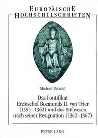 bokomslag Das Pontifikat Erzbischof Boemunds II. Von Trier (1354-1362) Und Das Stiftswesen Nach Seiner Resignation (1362-1367)