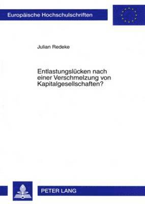 Entlastungsluecken Nach Einer Verschmelzung Von Kapitalgesellschaften? 1