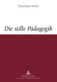 bokomslag Die Stille Paedagogik