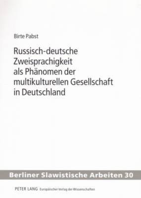 bokomslag Russisch-Deutsche Zweisprachigkeit ALS Phaenomen Der Multikulturellen Gesellschaft in Deutschland